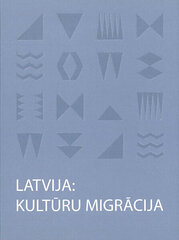 Latvija Kultūru migrācija kaina ir informacija | Rinkodaros knygos | pigu.lt