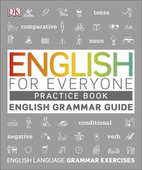 English for Everyone English Grammar Guide Practice Book: English language grammar exercises kaina ir informacija | Užsienio kalbos mokomoji medžiaga | pigu.lt