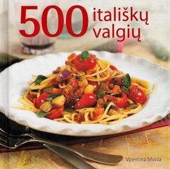 500 itališkų valgių kaina ir informacija | Receptų knygos | pigu.lt