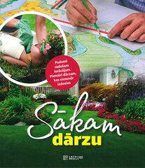 Sākam dārzu kaina ir informacija | Knygos apie sodininkystę | pigu.lt